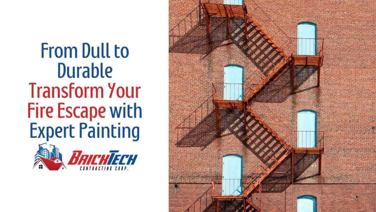 From Dull to Durable Transform Your Fire Escape with Expert Painting in NYC
