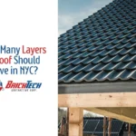 How Many Layers a Roof Should Have in NYC?