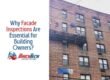 Why Facade Inspections Are Essential for Building Owners In NYC