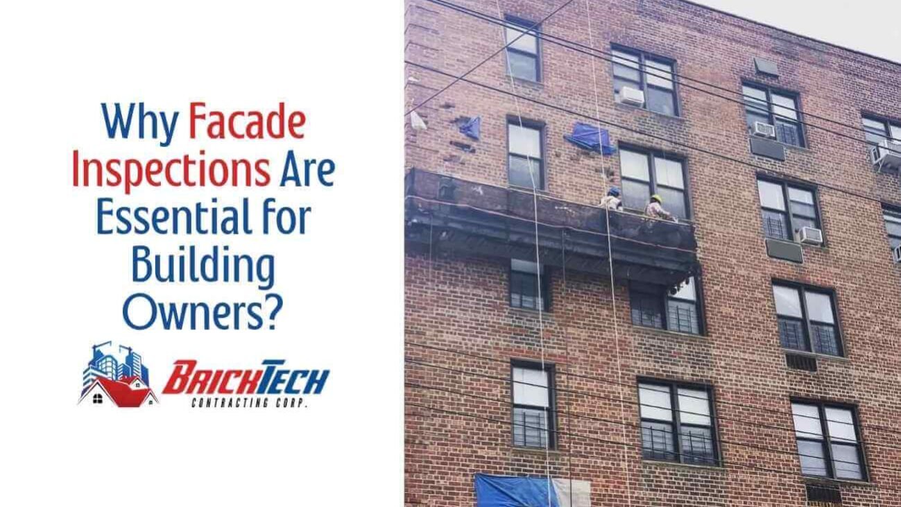 Why Facade Inspections Are Essential for Building Owners In NYC