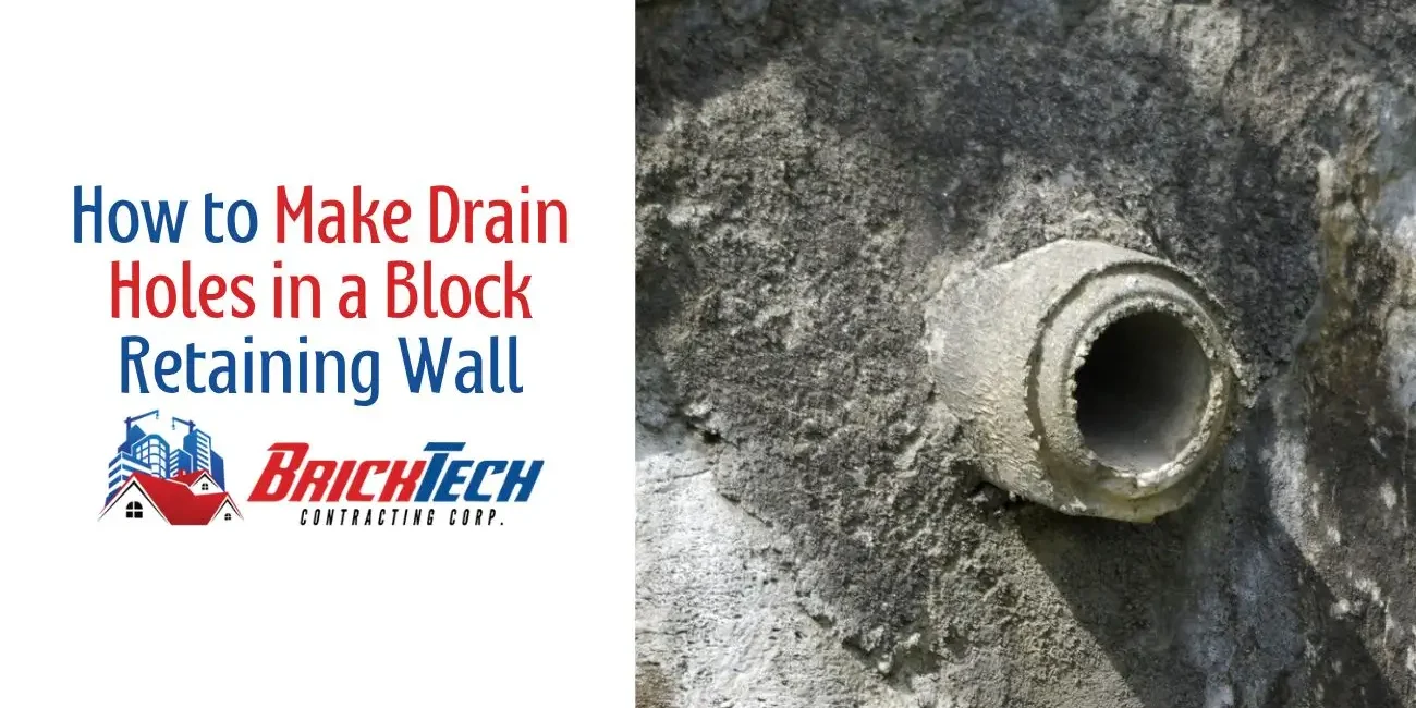 How to Make Drain Holes in a Block Retaining Wall