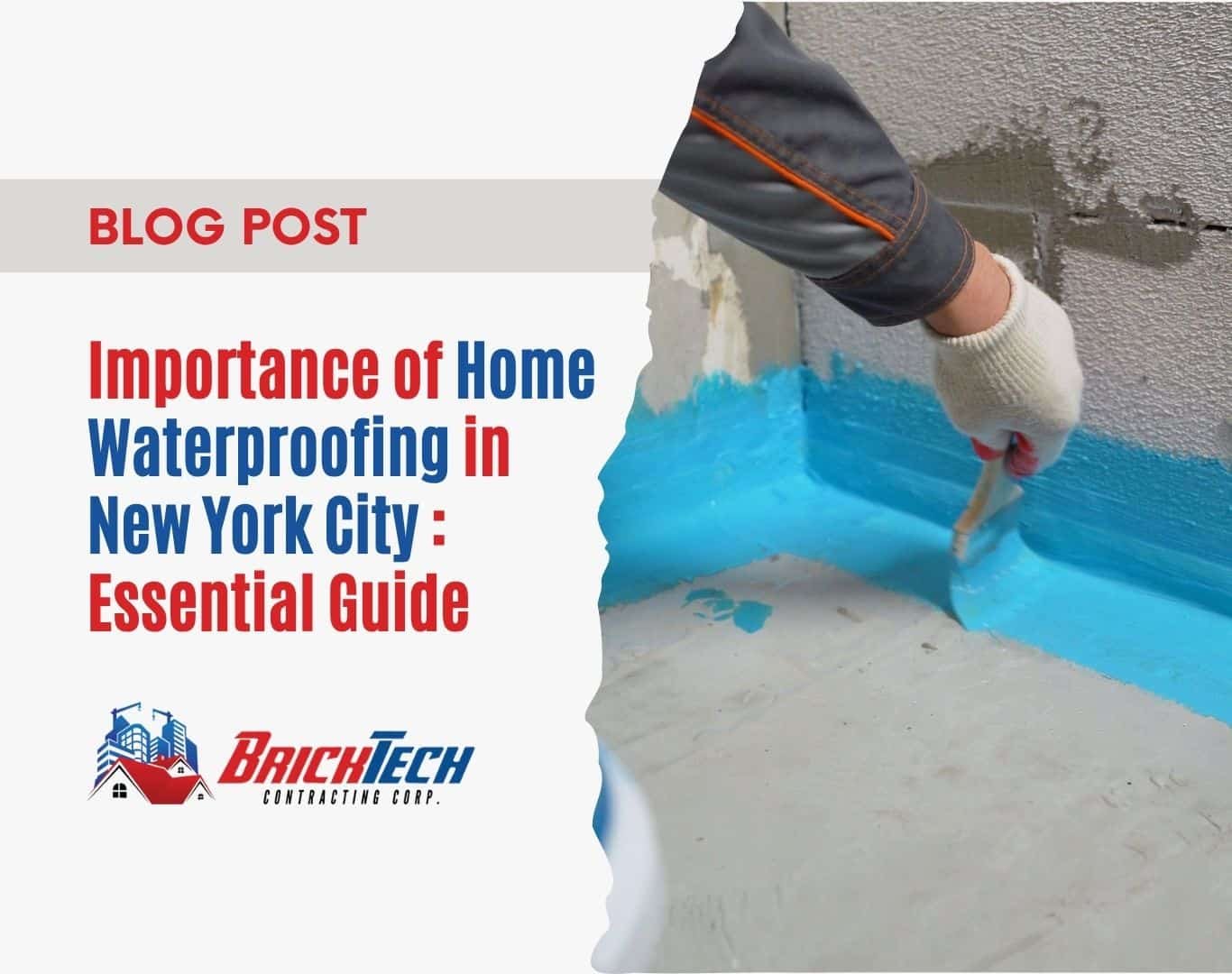 Importance of Home Waterproofing in New York City: Essential Guide