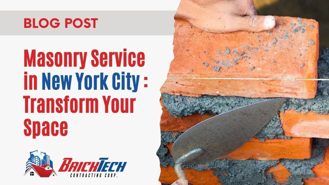 Masonry Service in New York City Transform Your Space