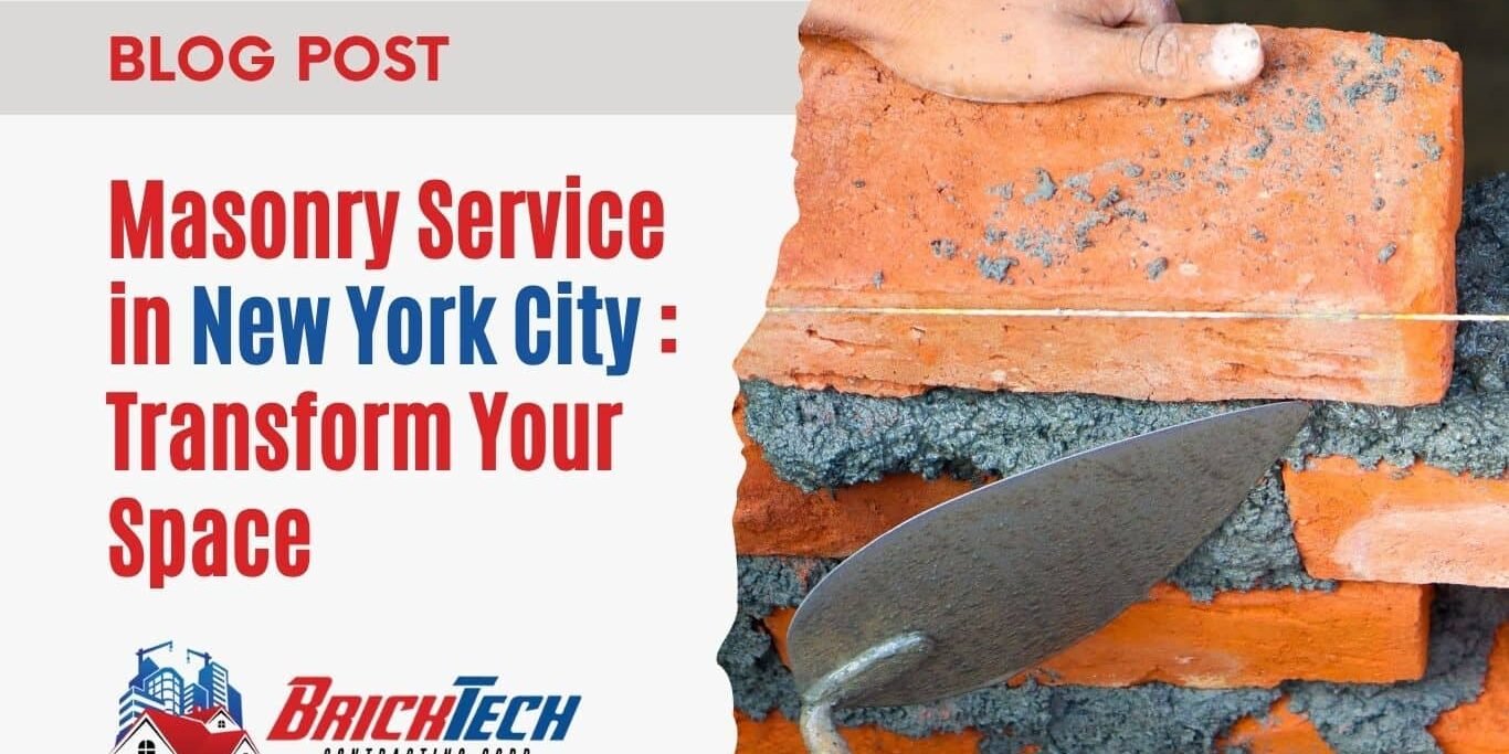 Masonry Service in New York City Transform Your Space