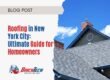 Roofing in New York City Ultimate Guide for Homeowners