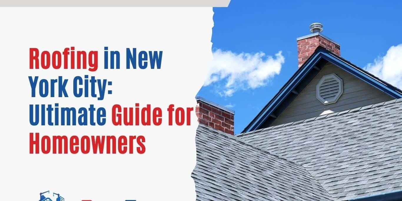 Roofing in New York City Ultimate Guide for Homeowners