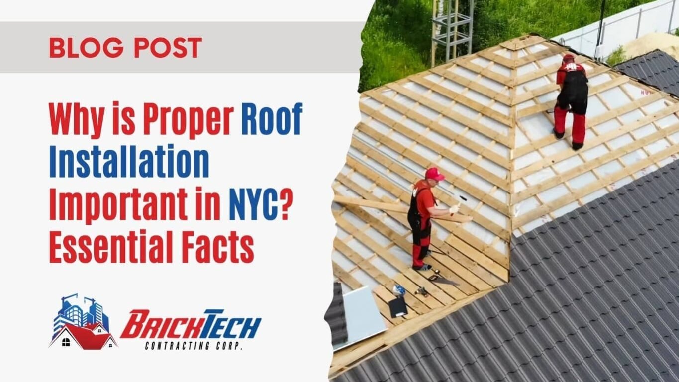 Why is Proper Roof Installation Important in NYC Essential Facts