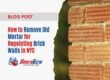How to Remove Old Mortar for Repointing Brick Walls in NYC