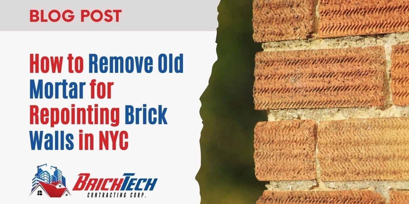 How to Remove Old Mortar for Repointing Brick Walls in NYC