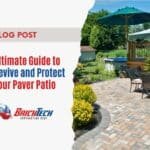 Ultimate Guide to Revive and Protect Your Paver Patio