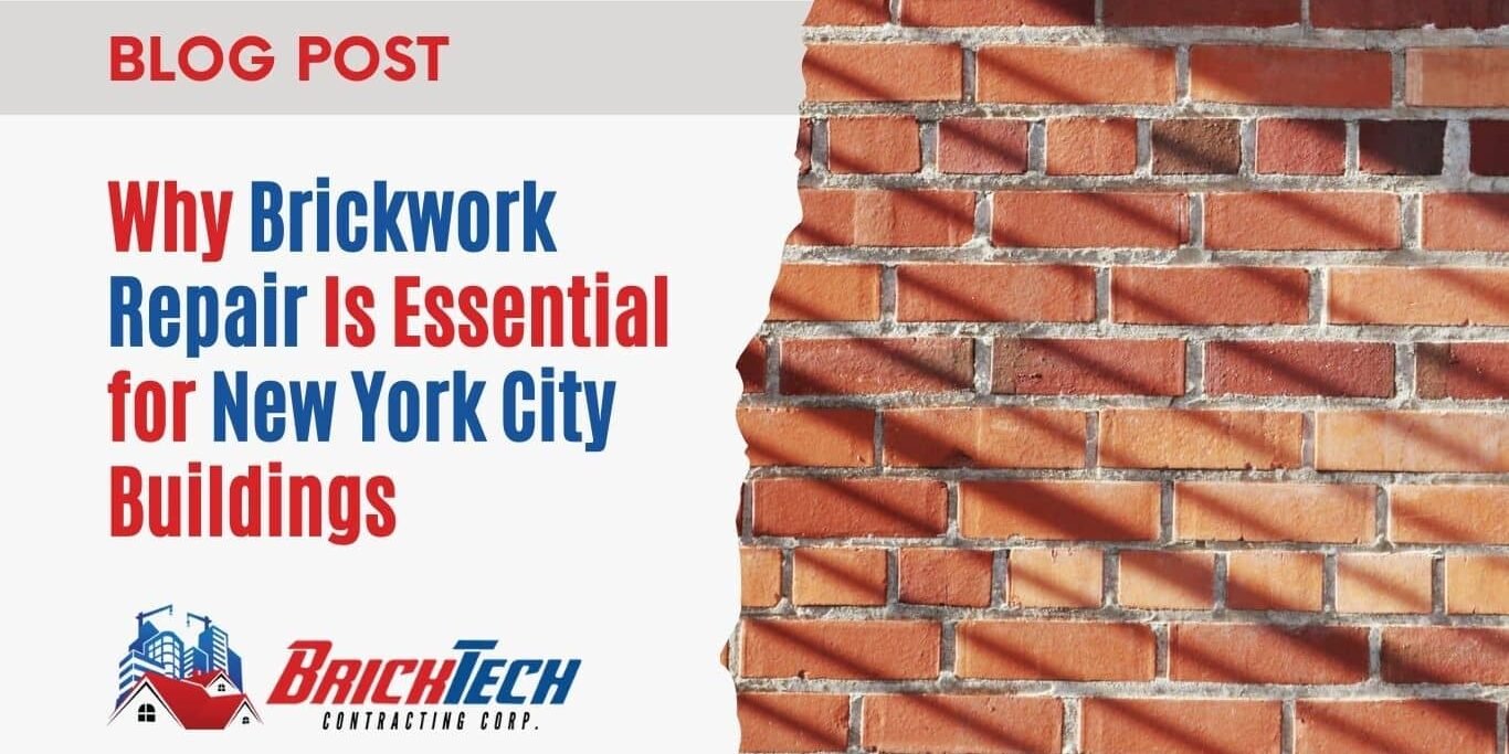 Why Brickwork Repair Is Essential for New York City Buildings