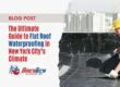 The Ultimate Guide to Flat Roof Waterproofing in New York City’s Climate