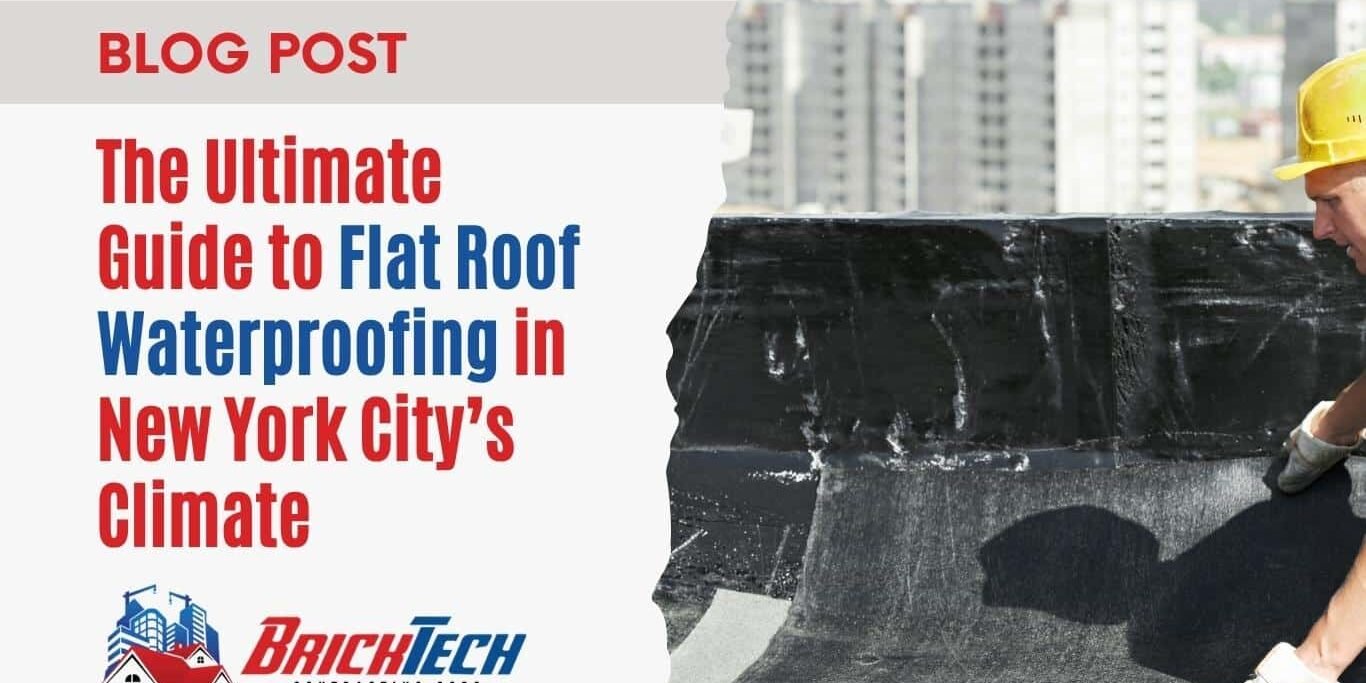 The Ultimate Guide to Flat Roof Waterproofing in New York City’s Climate