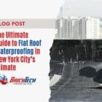 The Ultimate Guide to Flat Roof Waterproofing in New York City’s Climate