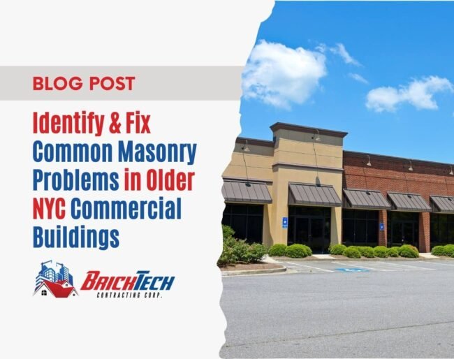 Identify & Fix Common Masonry Problems in Older NYC Commercial Buildings