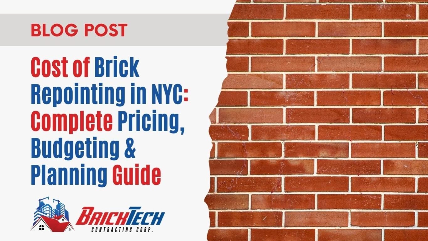 Cost of Brick Repointing in NYC Complete Pricing, Budgeting & Planning Guide