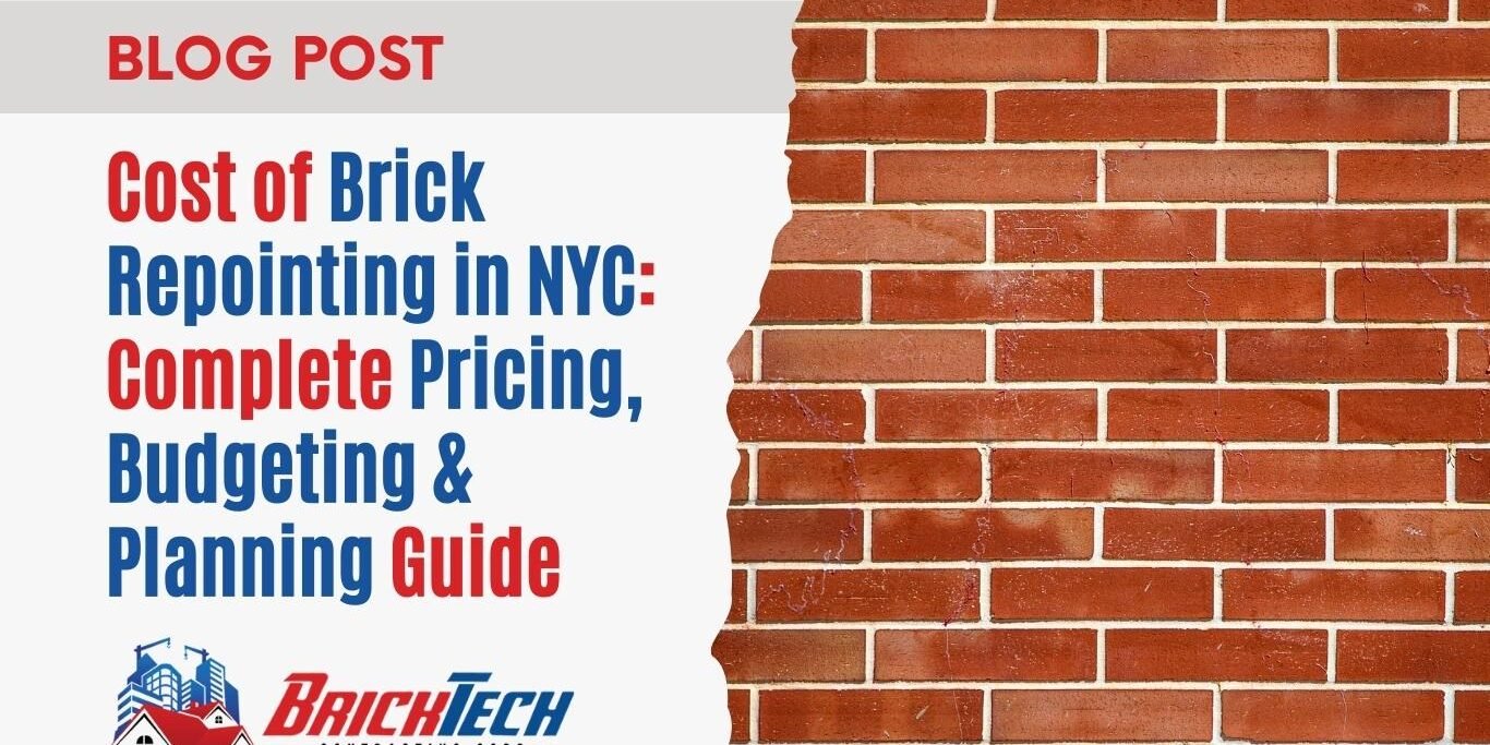 Cost of Brick Repointing in NYC Complete Pricing, Budgeting & Planning Guide Cost of Brick Repointing in NYC Complete Pricing, Budgeting & Planning Guide