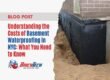 Understanding the Costs of Basement Waterproofing in NYC: What You Need to Know