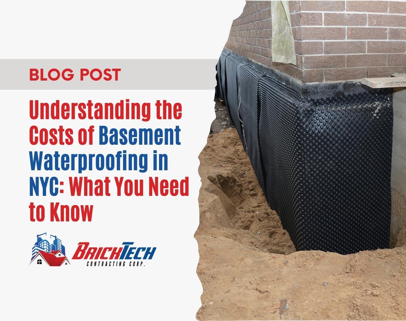 Understanding the Costs of Basement Waterproofing in NYC: What You Need to Know