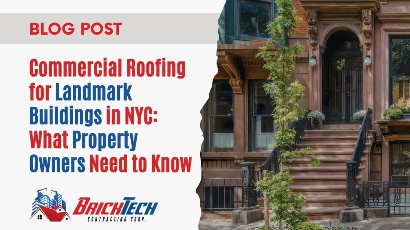 Commercial Roofing for Landmark Buildings in NYC What Property Owners Need to Know